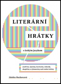 LITERÁRNÍ HRÁTKY S ČESKÝM JAZYKEM