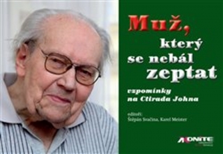 MUŽ, KTERÝ SE NEBÁL ZEPTAT