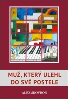 MUŽ, KTERÝ ULEHL DO SVÉ POSTELE