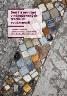 SMRT A UMÍRÁNÍ V NÁBOŽENSKÝCH TRADICÍCH SOUČASNOSTI