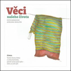 VĚCI NAŠEHO ŽIVOTA