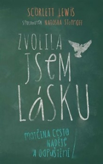 ZVOLILA JSEM LÁSKU