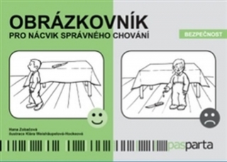 OBRÁZKOVNÍK PRO NÁCVIK SPRÁVNÉHO CHOVÁNÍ-BEZPEČNOST