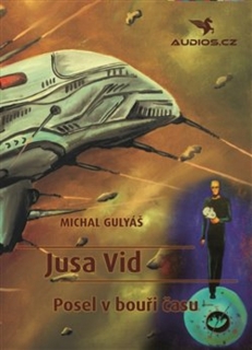 JUSA VID - POSEL V BOUŘI ČASU