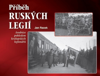 PŘÍBĚH RUSKÝCH LEGIÍ