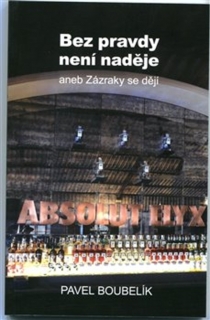 BEZ PRAVDY NENÍ NADĚJE