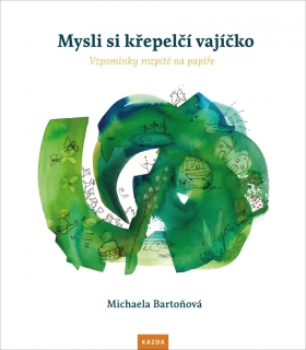 MYSLI SI KŘEPELČÍ VAJÍČKO - VZPOMÍNKY RO