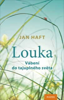 LOUKA - VÁBENÍ DO TAJUPLNÉHO SVĚTA