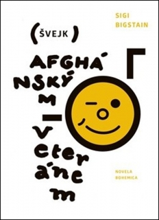ŠVEJK AFGHÁNSKÝM VETERÁNEM