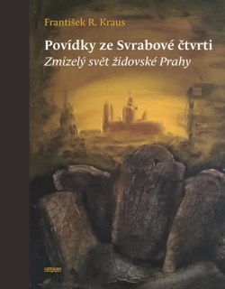POVÍDKY ZE SVRABOVÉ ČTVRTI - ZMIZELÝ SVĚ