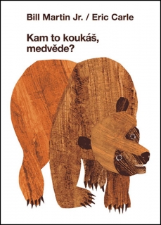 KAM TO KOUKÁŠ, MEDVĚDE?