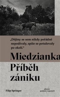 MIEDZIANKA-PŘÍBĚH ZÁNIKU