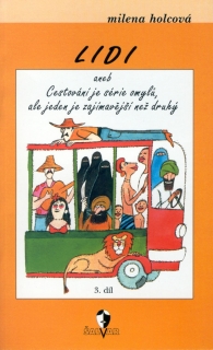LIDI 3 ANEB CESTOVÁNÍ JE SÉRIE OMYLŮ ALE JEDEN JE