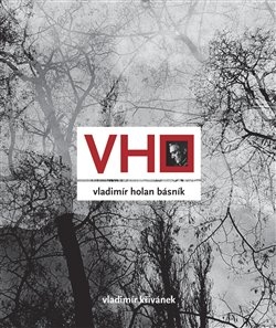 VLADIMÍR HOLAN BÁSNÍK