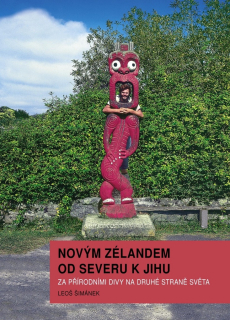 NOVÝM ZÉLANDEM OD SEVERU K JIHU - ZA PŘÍ