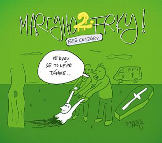 MARTYHO FRKY! 2