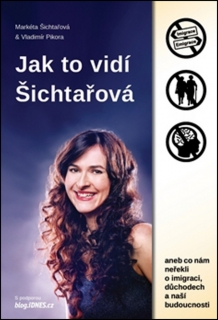 JAK TO VIDÍ ŠICHTAŘOVÁ ANEB CO NÁM NEŘEKLI O IMIGRACI...