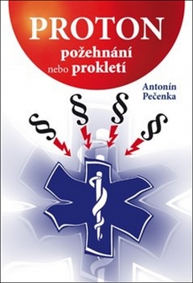 PROTON-POŽEHNÁNÍ NEBO PROKLETÍ