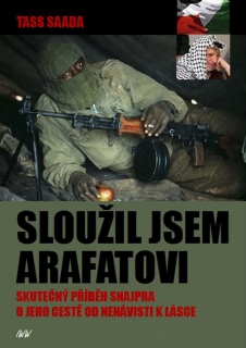 SLOUŽIL JSEM ARAFATOVI-SKUTEČNÝ PŘÍBĚH