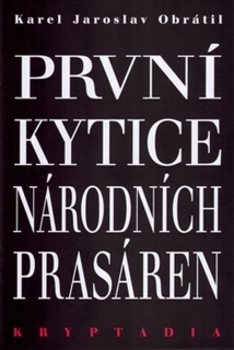 PRVNÍ KYTICE NÁRODNÍCH PRASÁREN