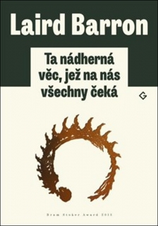 TA NÁDHERNÁ VĚC,JEŽ NA NÁS VŠECHNY ČEKÁ