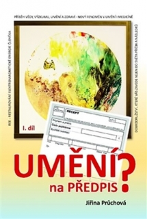 UMĚNÍ NA PŘEDPIS? I.DÍL