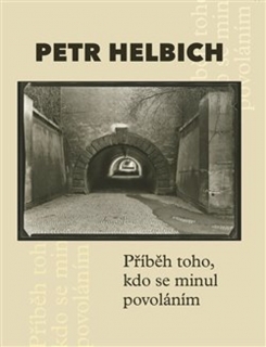 PŘÍBĚH TOHO, KDO SE MINUL POVOLÁNÍM