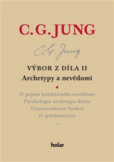VÝBOR Z DÍLA II.ARCHETYPY A NEVĚDOMÍ