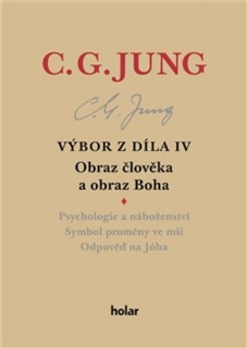 VÝBOR Z DÍLA IV – OBRAZ ČLOVĚKA A OBRAZ BOHA