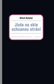 JÍZDA NA SKLE OCHCANOU STRÁNÍ