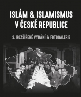 ISLÁM & ISLAMISMUS V ČESKÉ REPUBLICE