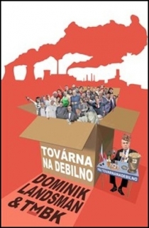 TOVÁRNA NA DEBILNO