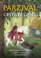 PARZIVAL-CESTA KE GRÁLU
