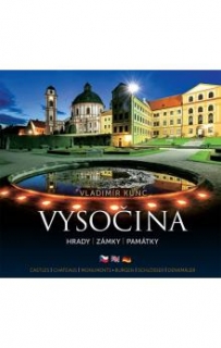 VYSOČINA – HRADY, ZÁMKY, PAMÁTKY