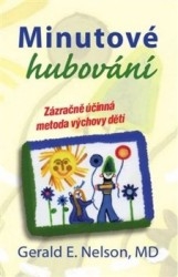 MINUTOVÉ HUBOVÁNÍ   ZÁZRAČNĚ UČINNÁ METODY VÝCHOVY DĚTÍ