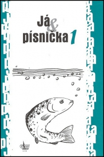 JÁ PÍSNIČKA 1 ZELENÁ     ZPĚVNÍK PRO ŽÁKY ZÁKLADNÍCH ŠKOL