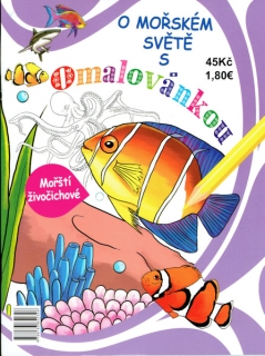 O MOŘSKÉM SVĚTĚ S OMALOVÁNKOU
