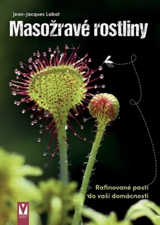 MASOŽRAVÉ ROSTLINY - RAFINOVANÉ PASTI DO