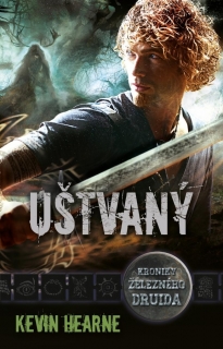 KRONIKY ŽELEZNÉHO DRUIDA 6: UŠTVANÝ