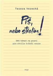 PIŠ, NEBO STŘELÍM
