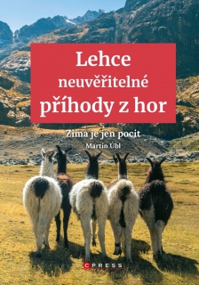 LEHCE NEUVĚŘITELNÉ PŘÍHODY Z HOR