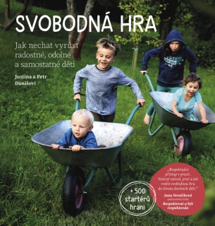 SVOBODNÁ HRA - JAK  NECHAT VYRŮST RADOST