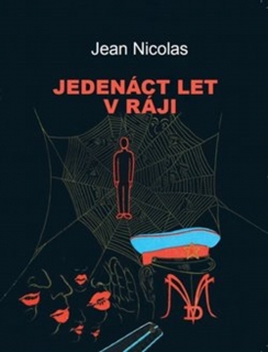 JEDENÁCT LET V RÁJI