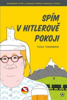 SPÍM V HITLEROVĚ POKOJI