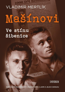 MAŠÍNOVI – VE STÍNU ŠIBENICE