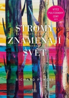 STROMY ZNAMENAJÍ SVĚT - NIC KOLEM NÁS NE