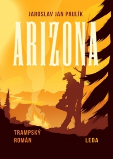 ARIZONA - TRAMPSKÝ ROMÁN