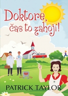 DOKTORE, ČAS TO ZAHOJÍ!