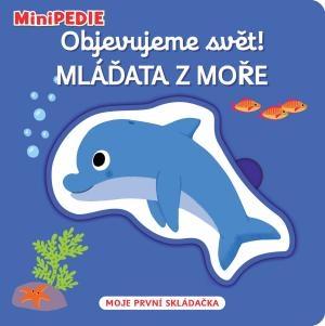 MINIPEDIE OBJEVUJEME SVĚT! MLÁĎATA Z MOŘ