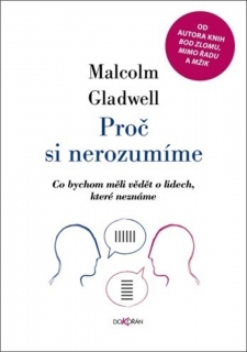 PROČ SI NEROZUMÍME - CO BYCHOM MĚLI VĚDĚ